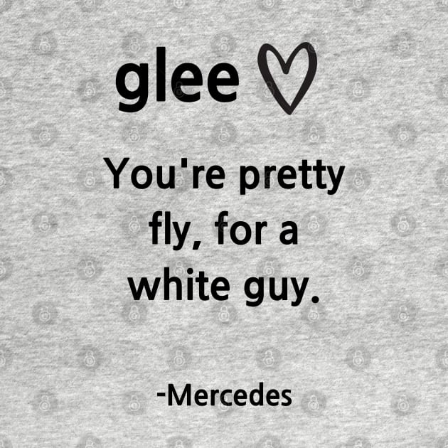 Glee/Mercedes/Pretty fly by Said with wit